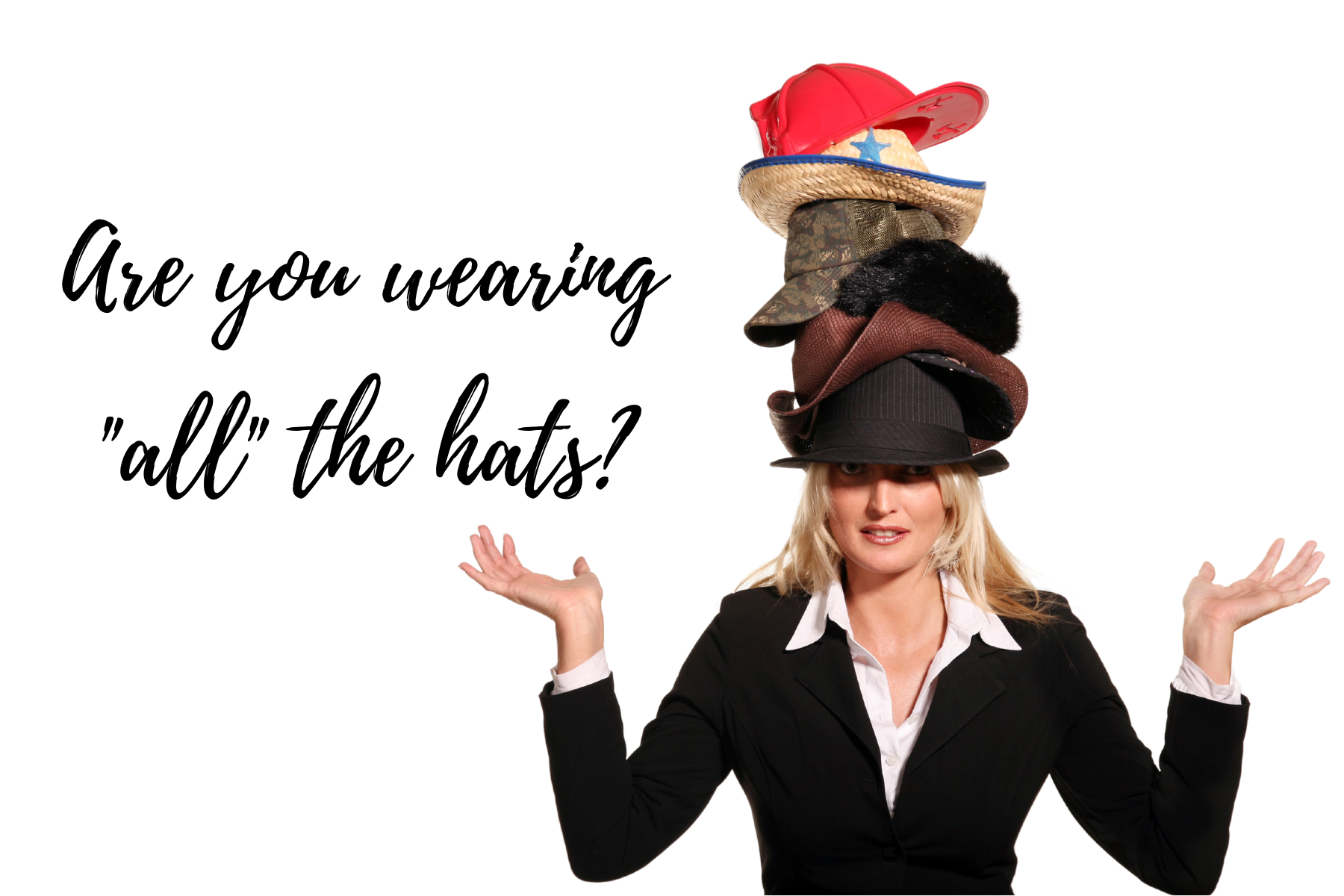Image of business woman with multiple hats on her head.